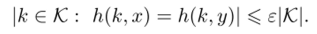 Если выполнено равенство е — 2~п, то отображение h(k, х) называют универсальной функцией хэширования.